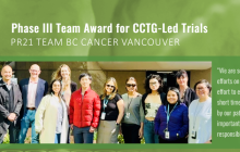 Phase III Team Award for CCTG-Led Trials presented to the PR21 team from the BC Cancer 