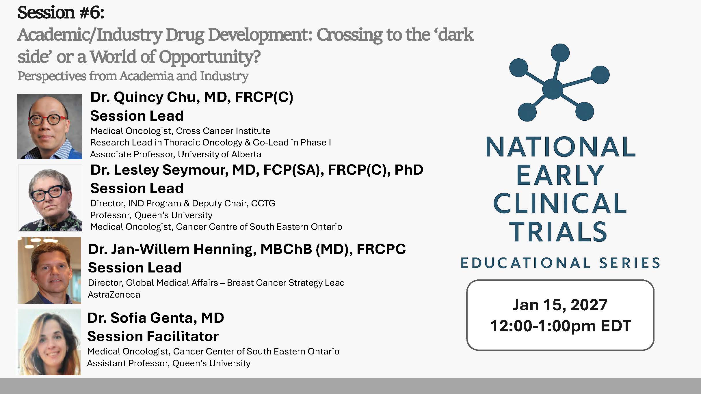 Session #6: Academic/Industry Drug Development: Crossing to the ‘dark side’ or a World of Opportunity?