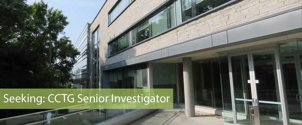 Career Opportunity: Seeking CCTG Senior Investigator