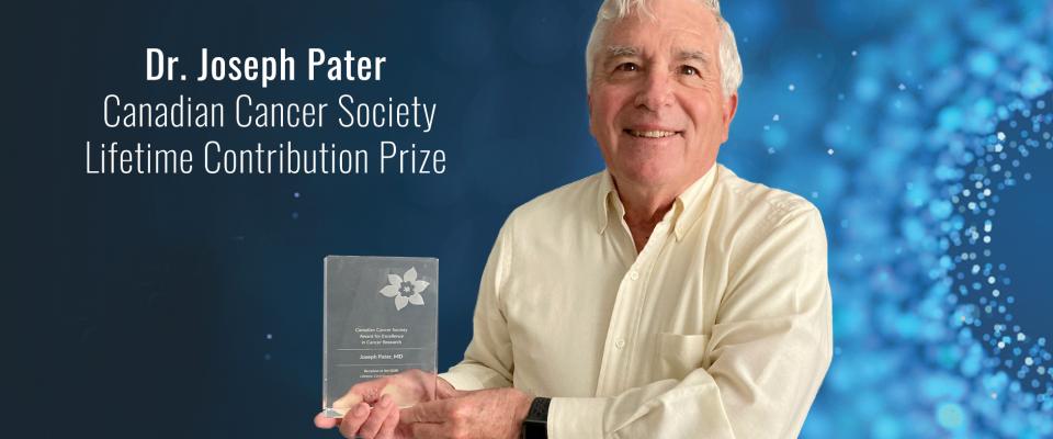 Dr. Joseph Pater receives inaugural Canadian Cancer Society Lifetime Contribution Prize