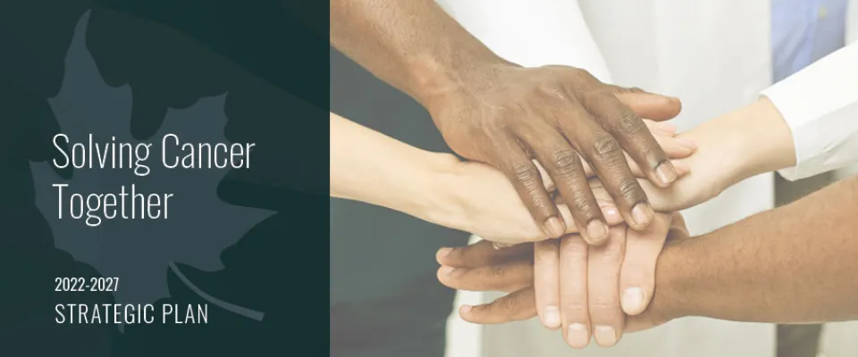 Solving Cancer Together - CCTG Strategic Plan 2022-2027